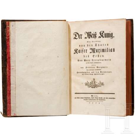 Marx Treitzsauerwein, "Der Weiß Kunig. Eine Erzehlung von den Thaten Kaiser Maximilian des Ersten." Wien, Kurzböck, 1775 - Foto 23