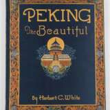 White, Herbert C.: Peking the Beautiful - фото 22