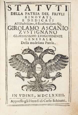 [FRIULI] - Statuti della Patria del Friuli. Udine: Schiratti, 1673. - photo 1