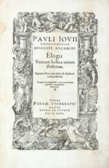 GIOVIO, Paolo (1483-1552) - Elogia virorum bellica virtute illustrium - Elogia virorum literis illustrium. Basel: tipografia Perna, 1575-77. 