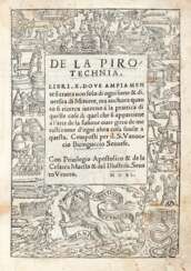 BIRINGUCCIO, Vannoccio (1480-1539?) - De la Pirotechnia. Venice: [Venturino Roffinello, Curtio Nauo], 1540. 