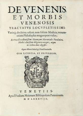 MERCURIALE, Girolamo (1530-1606) - De venenis, et morbis venenosis tractatus locupletissimi. Venice: Paulus Meietus, 1588. - Foto 1