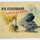 Die Eisenbahn erobert die Welt - photo 1