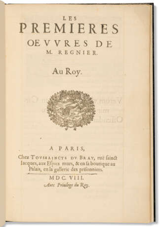 R&#201;GNIER, Mathurin (1573-1613). Les Premieres œuvres de M. Regnier. Au Roy. Paris : Toussaincts du Bray, 1608. - фото 1