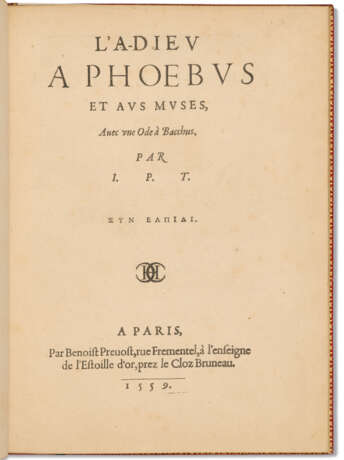 PASSERAT, Jean (1534-1602). L’A-Dieu a Phoebus et aus muses, Avec une Ode &#224; Bacchus. Paris : Benoist Prevost, 1559. - Foto 1