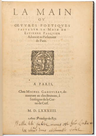 [PASQUIER, &#201;tienne (1529-1615)]. La Main ou OEuvres po&#233;tiques faits sur la Main de Estienne Pasquier, Advocat au Parlement de Paris. Paris : Michel Gadouleau, 1584. - photo 1