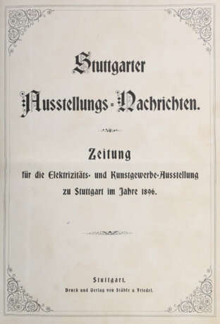 Stuttgarter Ausstellungs-Nachrichten Zeitung für die Elektrizitäts- und Kunstgewerbe-Ausstellung zu Stuttgart im Jahre 1896 - photo 6