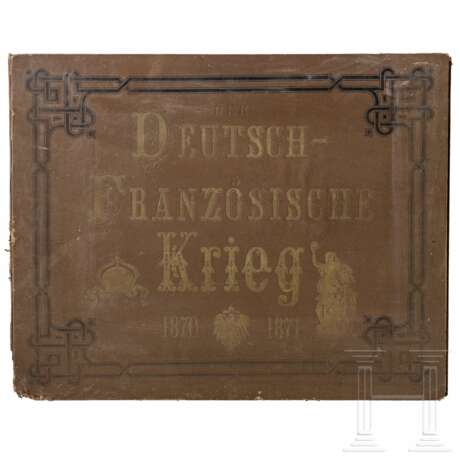 Dittrich, Max - "Der Deutsch-Französische Krieg 1870 und 1871. Gedenkblätter in Wort und Bild an die Ehrentage der deutschen Nation" - Foto 1