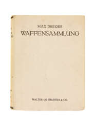 Die Waffensammlung von Max Dreger