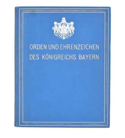 Orden und Ehrenzeichen des Königreichs Bayern - photo 1