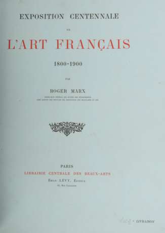 Molinier, Émile & Marx, Roger Exposition rétrospective/centennale de l'art francaise des origines à 1800/1800-1900, 2 Bde - Foto 7