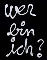 Wer bin ich?