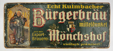 Reklameschild 'Echt Kulmbacher Bürgerbräu Mönchshof'.