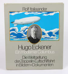 Hugo Eckener -  Ein moderner Kolumbus