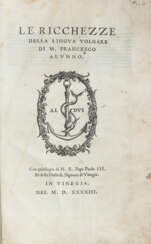 ALUNNO, Francesco (ca. 1485-1556) - Le ricchezze della lingua volgare. Venice: eredi di Aldo Manuzio, 1543. 