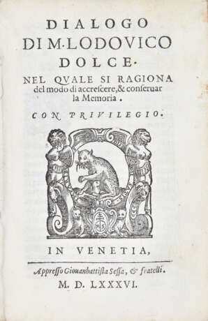 DOLCE, Ludovico (1508-1568) - Dialogo nel quale si ragiona del modo di accrescere & conservar la memoria. Venice: Sessa e fratelli, 1586.  - photo 2