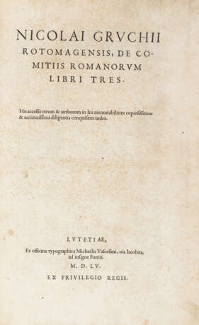 GROUCHY, Nicolas (1520-1572) - De comitiis Romanorum libri tres. Paris: Michaelis Vascosani, 1555.  - фото 1