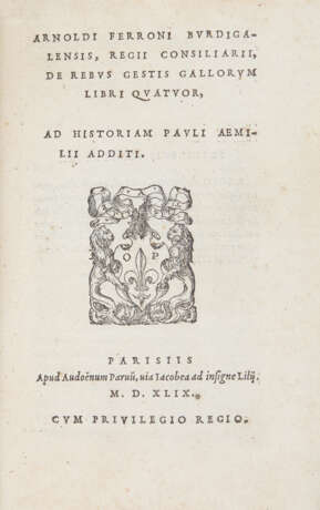 LE FERRON, Arnoul (1515-1563) - De rebus gestis Gallorum libri quatuor. Parigi: Audoëno Petit, 1549 - DU TILLET, Jean (Vescovo di Meaux; m. 1570). Chronicon de regibus Francorum. Parigi: Audoëno Petit, 1548.  - Foto 1