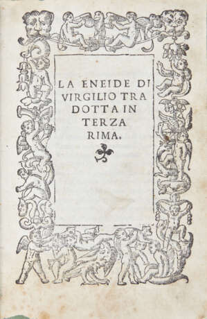 VIRGILIO, Publio Marone (70-19 A.C.) - La Eneide di Virgilio tradotta in terza rima. Venice: Bernardino Vitali e Giovanni Maria Boselli, 1532.  - Foto 1