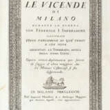 MILANO - FUMAGALLI, Angelo (1728-1804) - Le vicende di Milano durante la guerra con Federigo I Imperadore. Milan: Antonio Anielli, 1778.  - photo 2