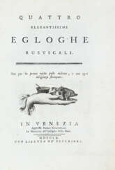 GASTRONOMIA - BARATTI, Antonio (incisore; 1724-1787) e Francesco BARTOLOZZI (incisore; 1727-1815) - Quattro elegantissime egloghe rusticali. Venice: Paolo Colombani, 1760. 