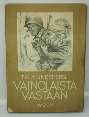 Lindeberg: Vainolaista Vastaan - der finnische Soldat im Krieg, Kunstmappe. - фото 1