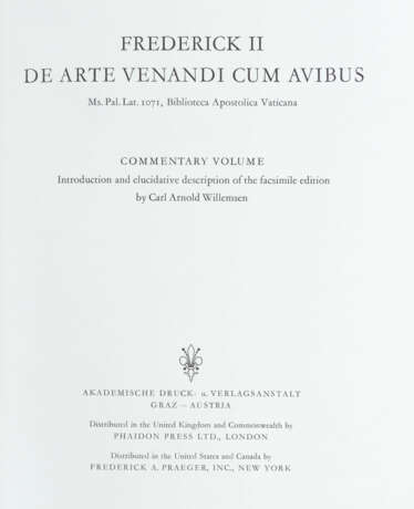 Fredericus II. (Kaiser Friedrich II. von Hohenstauffen 1194-1250) De Arte Venandi cum Avibus (Über die Kunst mit Vögeln zu jagen) - photo 4