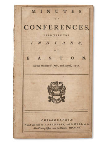 Minutes of the Conferences Held with the Indians at Easton, in the Months of July, and August, 1757 - фото 1