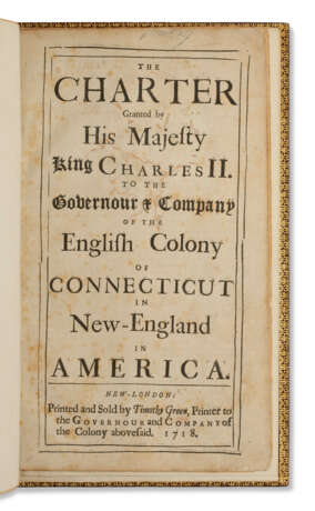 The Charter Granted by his Majesty King Charles II. To the Governour & Company of the English Colony of Connecticut in New-England - фото 1