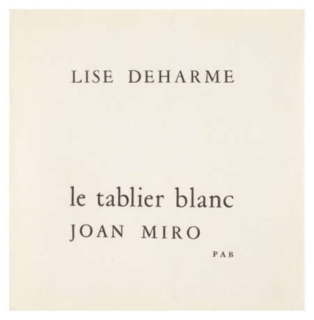 MIRÓ, Joan (1893-1983) et Lise DEHARME (1898-1980) - фото 2
