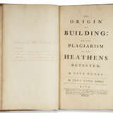 The Origin of Building: or, the Plagiarism of the Heathens Detected - фото 1