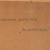 SCHRÖDER, HEINRICH (1881-um 1949), "In Schwaben", - фото 6