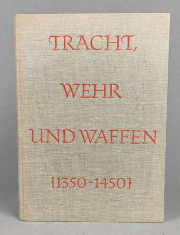 Tracht, Wehr und Waffen 1350/1450 - photo 1