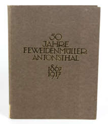 50 Jahre F.E.Weidenmüller Antonsthal