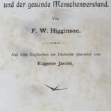 Higginson, F.W. (d.i. T.W.Higginson). - Foto 1