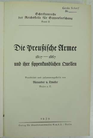 Major a.D. Alexander Lyncker : Die preußische Armee 1807-1867 und ihre sippenkundlichen Quellen. - фото 1