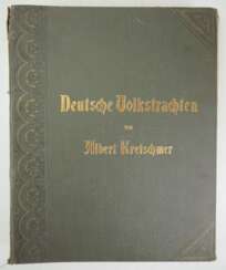 A. Kretschmer : Deutsche Volkstrachten. Original-Zeichnungen mit erklärendem Text.