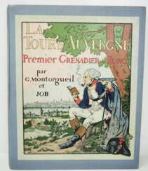 Job et G. Montorgueil : La Tour d´ Auvergne premier grenadier de France.