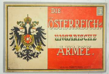 Anton Sußmann : Die Österreich-Ungarische Armee, ihre Organisation, Uniformierung, Ausrüstung. Bewaffung, Distinktionen und sonstigen Abzeichen.
