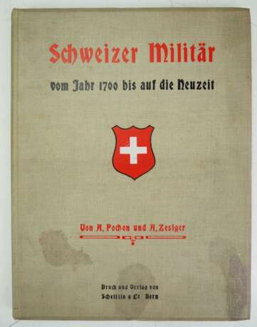 A. Pochon und A. Zesiger : Schweizer Militär vom 1700 bis auf die Neuzeit. - фото 1