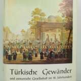 Türkische Gewänder und osmanische Gesellschaft im 18. Jahrhundert. - Foto 1