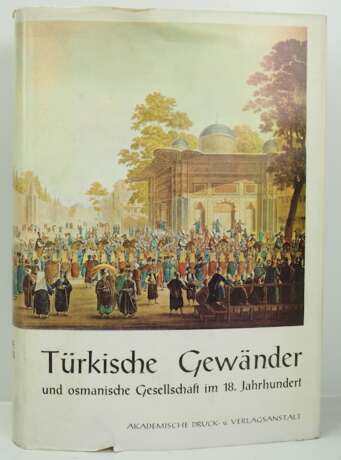 Türkische Gewänder und osmanische Gesellschaft im 18. Jahrhundert. - фото 1