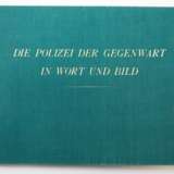 Gundlach, Wilhelm: Die Polizei der Gegenwart in Wort und Bild. - фото 1