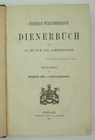 von Georgii-Georgenau, Eberhard Emil: Fürstlich Württembergisch Dienerbuch vom IX. bis zum XIX. Jahrhundert. - Foto 2