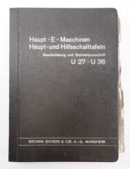Kriegsmarine: Haupt-E-Maschinen / Haupt- und Hilfsschalttafeln - Beschreibung und Betriebsvorschrift U27 - U36.