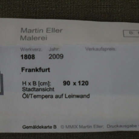 Eller, Martin (20./21.Jh.) - "Frankfurt", 2009, - photo 7
