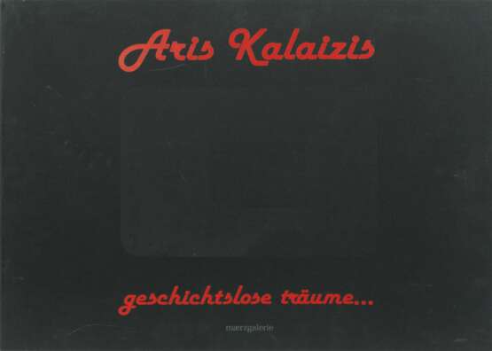 Aris Kalaizis (Leipzig 1966). Mappe: Geschichtslose Träume. - photo 7