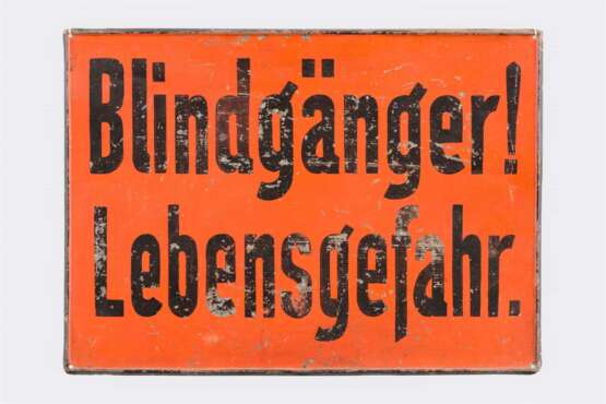 Hinweistafel - Blindgänger! Lebensgefahr. - photo 1