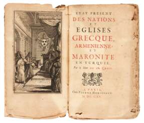 Etat present des nations et eglises grecque, armenienne, et maronite en Turquie. Paris, 1695