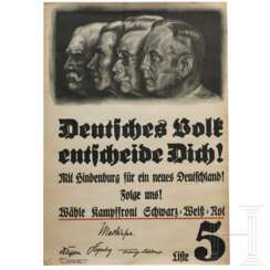 Wahlplakat der "Kampffront Schwarz-Weiß-Rot - Deutsches Volk entscheide Dich! Mit Hindenburg für ein neues Deutschland!", 1933